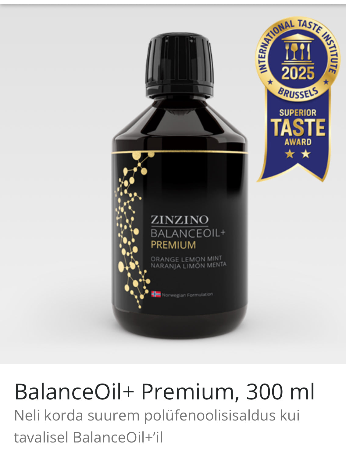 BalanceOil+ Premium, 300 ml
Neli korda suurem polüfenoolisisaldus kui tavalisel BalanceOil+’il. Eriti sobilik alustavale omega-3 tarbijale kiiremaks efektiks!